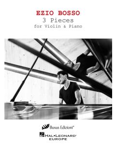 Bosso, E. - 3 pieces per violino e pianoforte