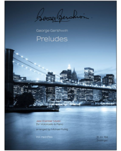 Gershwin, G. - Preludes per violoncello e pianoforte (arr. Publig)
