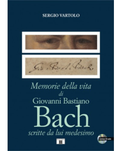 Vartolo, S. - Memorie della vita di Giovanni Bastiano Bach scritte da lui medesimo, con Audio CD
