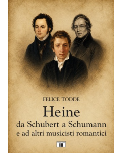Todde, F. - Heine, da Schubert a Schumann e ad altri musicisti romantici
