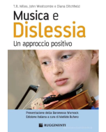 Miles, T.R., Westcombe, J., Ditchfield, D. - Musica e Dislessia, un approccio positivo, a cura di Bufano M.