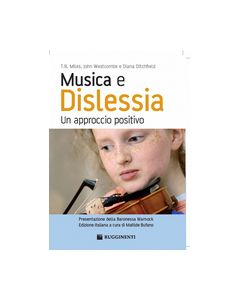 Miles, T.R., Westcombe, J., Ditchfield, D. - Musica e Dislessia, un approccio positivo, a cura di Bufano M. (Rugginenti)