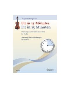 Bergmann, B. - Fit in 15 minutes, riscaldamento e esercizi di base per violino (Schott)