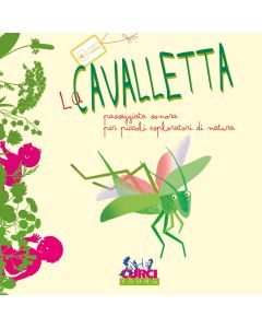 Cannata, M. - La cavalletta, passeggiata sonora per piccoli esploratori di natura (Curci Young)
