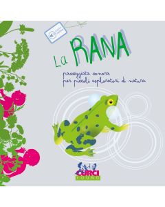 Cannata, M. - La rana, passeggiata sonora per piccoli esploratori di natura (Curci Young)