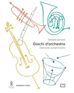 Genuini, S., Giochi d'orchestra, esercizi per suonare insieme (Curci - AccademiaNazionaleSantaCecilia)