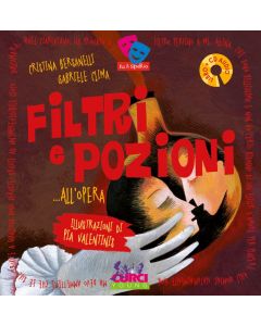 Bersanelli, C. e Clima, G. - Filtri e pozioni... all'opera, libro e cd