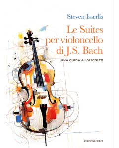 Isserlis, S. - Le Suite per violoncello solo di J. S. Bach