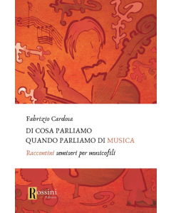 Cardosa, F. - Di cosa parliamo quando parliamo di musica