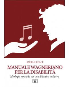 Dolce, A. - Manuale wagneriano per la disabilità