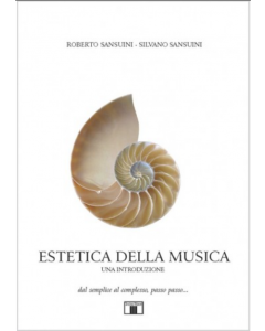 Sansuini, R. e Sansuini, S. - Estetica della musica. Una introduzione