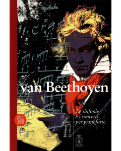 Bini, A. e Grisley, R. - van Beethoven - le sinfonie e i concerti, le sinfonie e i concerti per pianoforte