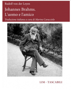 von der Leyen, R. - Johannes Brahms. L'uomo e l'amico