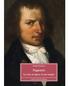 Prefumo, D. - Paganini. La vita, le opere, il suo tempo.